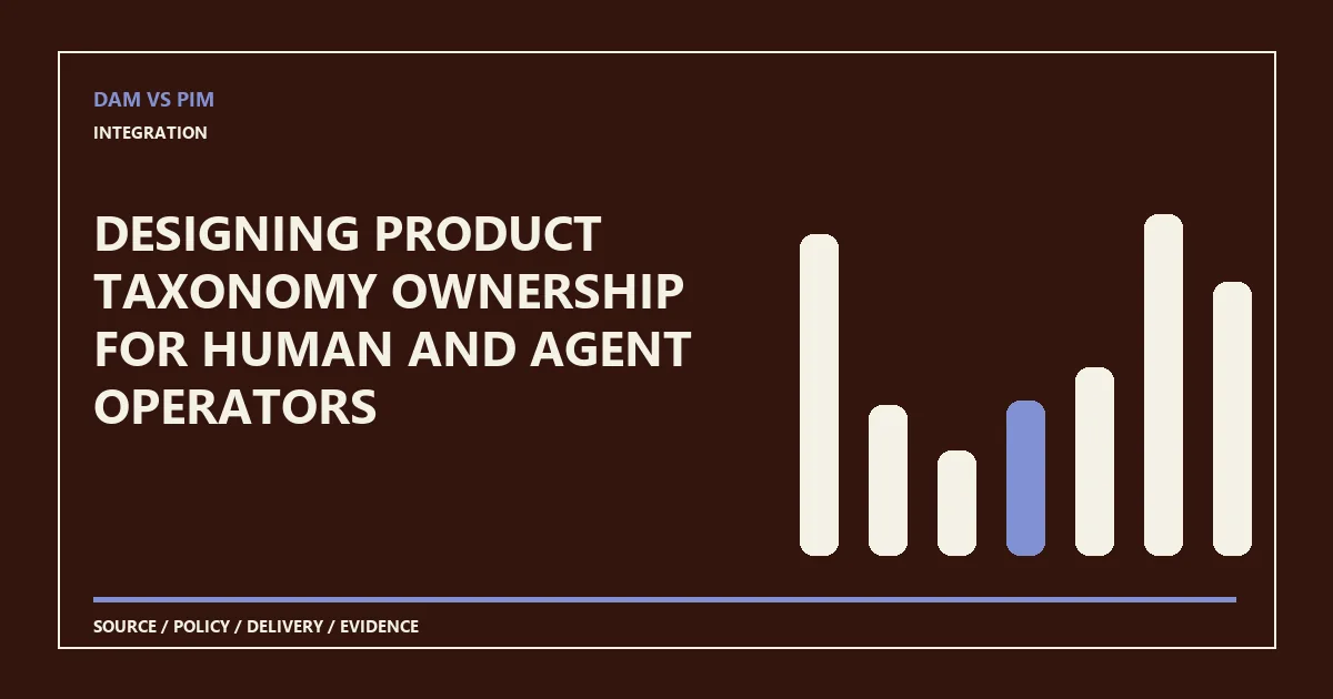 Designing product taxonomy ownership for human and agent operators