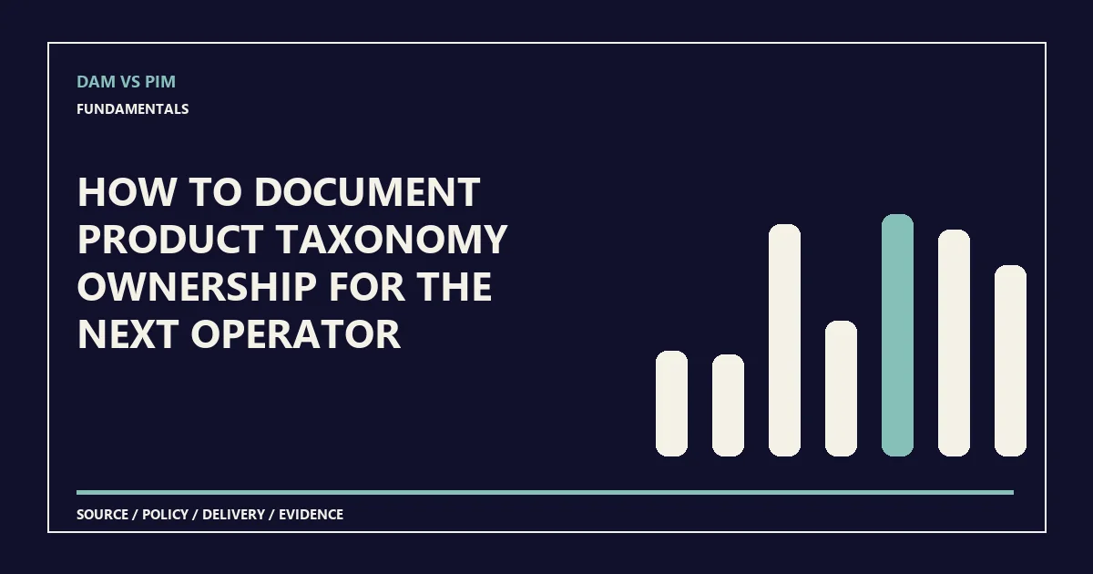 How to document product taxonomy ownership for the next operator